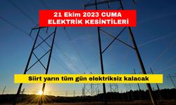 Siirt yarın tüm gün elektriksiz kalacak – 21 Ekim Siirt Elektrik Kesintisi