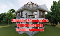 Silivri'de 160 metrekare dubleks mesken icradan satılacak