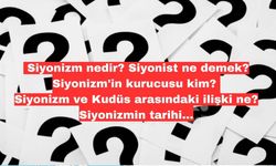  Siyonizm nedir? Siyonist ne demek? Siyonizm'in kurucusu kim? Siyonizm ve Kudüs arasındaki ilişki ne? Siyonizmin tarihi