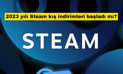 Steam kış indirimleri ne zaman? 2023 yılı Steam kış indirimleri başladı mı?