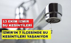 İzmir'in o ilçelerinde su kesintileri yaşanıyor! Sular ne zaman gelecek? İşte detaylar... -13 Ekim İzmir su kesintileri