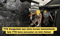 TTK Zonguldak işçi alımı kurası tamamlandı: İşte TTK kura sonuçları ve isim listesi