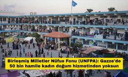UNFPA: Gazze'deki hamile kadınlar doğum hizmeti alamıyor