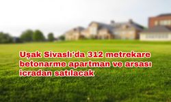 Uşak Sivaslı'da 312 metrekare betonarme apartman ve arsası icradan satılacak