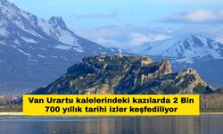 Van Urartu kalelerindeki kazılarda 2 Bin 700 yıllık tarihi izler keşfediliyor