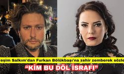 Yeşim Salkım'dan Furkan Bölükbaşı'na zehir zemberek sözler: 'Kim bu döl israfı'