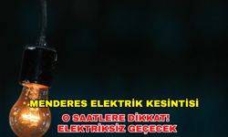 12 Aralık 2024 İlçe sakinleri dikkat! Menderes elektrik kesintisi saatler sürecek -Gediz Elektrik kesintisi