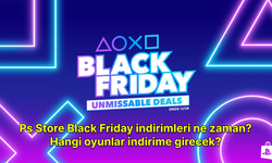 Ps Store Black Friday indirimleri ne zaman? Hangi oyunlar indirime girecek? Ps Store fırsatları…