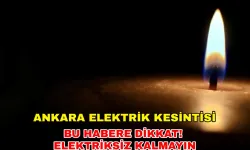 Ankara yarın da elektriksiz kalacak - Ankara elektrik kesintisi - 13 Aralık 2023 Başkent Elektrik kesintisi