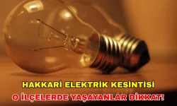 4 Mart 2024 Hakkari elektrik kesintisi planları bozacak! İşlerinizi bugünden halledin... -Hakkari Elektrik kesintisi