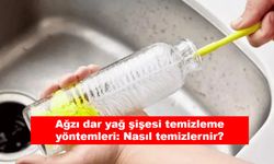 Ağzı dar yağ şişesi temizleme yöntemleri: Nasıl temizlernir?