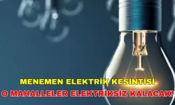 16 Aralık 2024 Menemen elektrik kesintisi gün boyu sürecek! İşte O Saatler… Gediz Elektrik Kesintisi