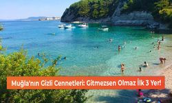 Muğla'nın Gizli Cennetleri: Gitmezsen Olmaz İlk 3 Yer!