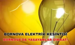 5 Eylül 2024 Hazırlıkları yapın! Bornova elektrik kesintisi saatler sürecek -Gediz Elektrik kesintisi