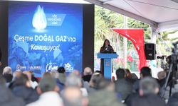 Çeşme ilk kez doğalgaz hizmetine kavuştu