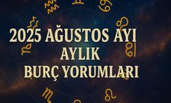 2025 Ağustos ayı aylık burç yorumları: Burçların Ağustos ayı nasıl geçecek?