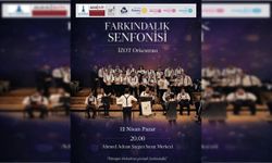 İzmir'de “Farkındalık Senfonisi” sahneye çıkıyor