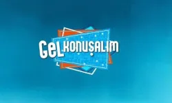 15 Ekim 2026 Gel Konuşalım bugün neden yok? Gel Konuşalım bitti mi?
