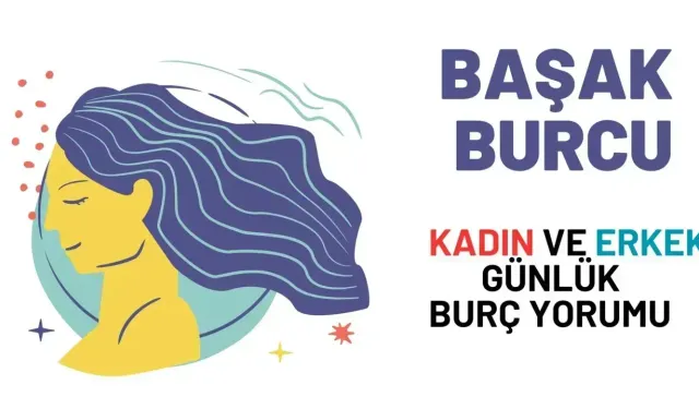 Başak Burcu 16 Kasım 2024 Günlük Burç Yorumu: Aşk, İş, Para ve Sağlık