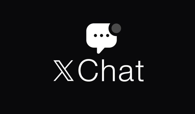 X, Whatsapp'a meydan okudu: XChat mesajlaşma uygulaması geliyor!