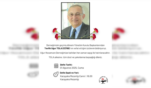 ODTÜ Mezunları Derneği eski yönetim kurulu başkanı Tevfik Uğur Tola hayatını kaybetti