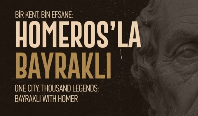 4. Uluslararası Bayraklı Homeros Sanat ve Edebiyat Festivali başlıyor