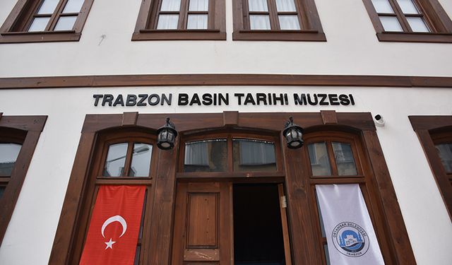 Trabzon Basın Tarihi Müzesi geçmişe ışık tutuyor