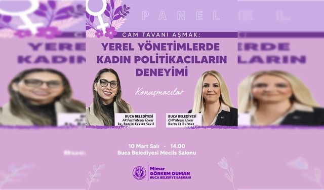 Buca’da kadınların siyasetteki "Cam Tavanı" tartışılacak