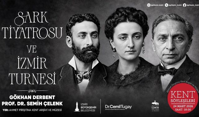 Dünya Tiyatro Günü'nde "Şark Tiyatrosu’nun İzmir Yolculuğu" konuşulacak