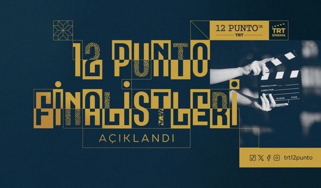 12 Punto 2026’da final heyecanı: Türk sinemasının yeni projeleri sahneye çıkıyor