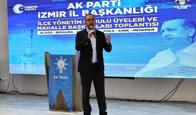 Kasapoğlu: İzmir, Meclis'te daha fazla AK Partili milletvekili ile temsil edilmeli