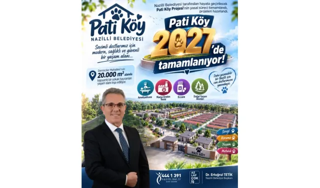 Pati Köy Projesi uygulama aşamasına geçiyor