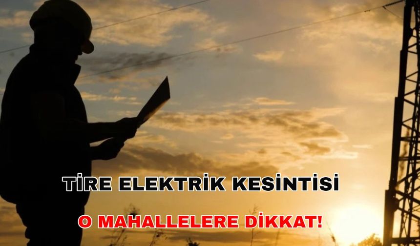 12 Aralık Tire elektrik kesintisi vatandaşı çileden çıkardı! İşte o saatler... - Gediz Elektrik kesintisi