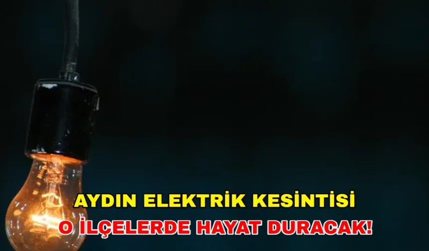 Elektrik Kesintileri 12 Aralık 2024 Aydın elektrik kesintisi güne damga vuracak -Gediz Elektrik kesintisi