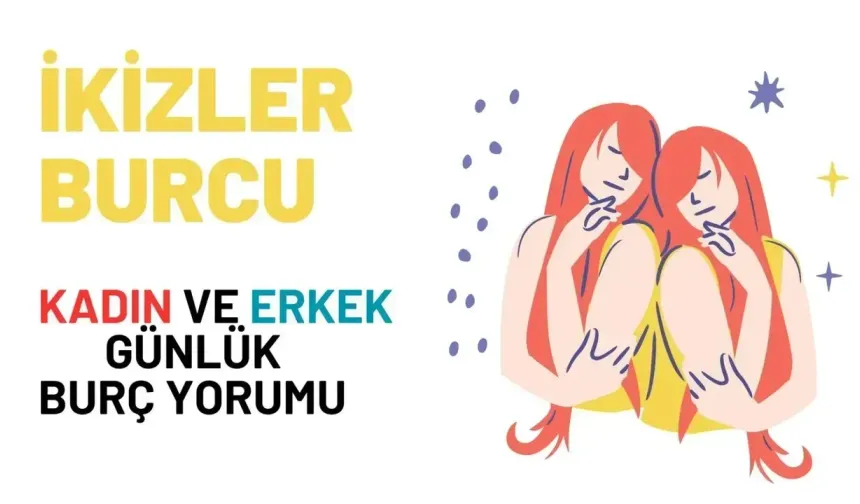 İkizler Burcu 9 Aralık 2024 Günlük Burç Yorumu: Aşk, İş, Para ve Sağlık