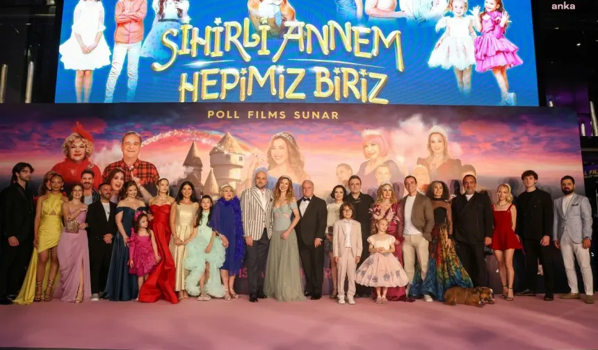 'Sihirli Annem: Hepimiz Biriz' filminin galası yapıldı