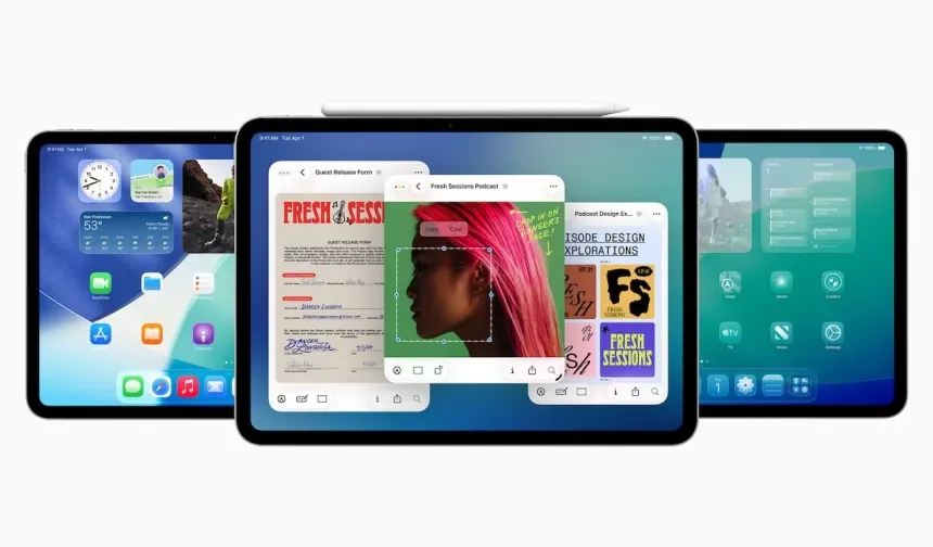 iPadOS 26 Listesi Belli Oldu: Bu Modeller Yeni Güncellemeyi Alacak!