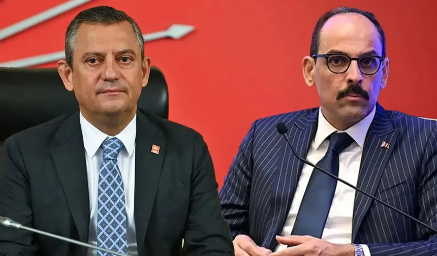 CHP lideri Özel'den MİT Başkanı Kalın ile kritik görüşme!