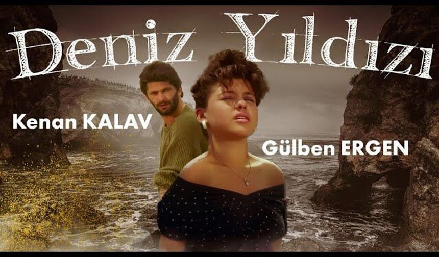 Deniz Yıldızı filmi konusu nedir, nerede çekildi?