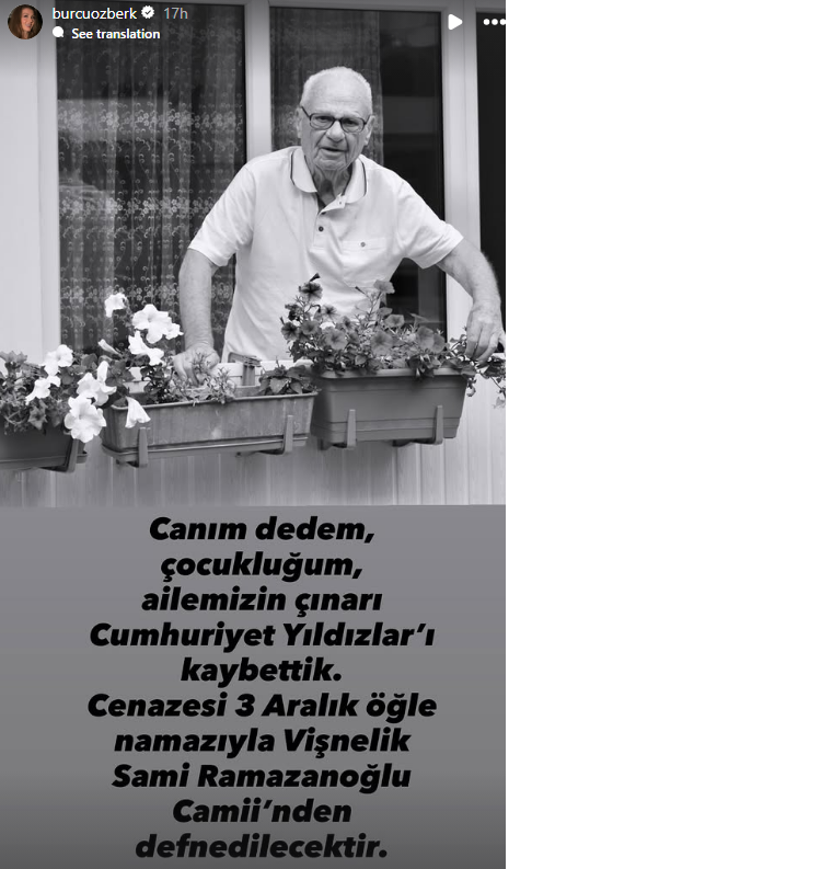 Burcu Ozberkin Aci Gunu Dedesinin Vefatini O Sozlerle Duyurdu