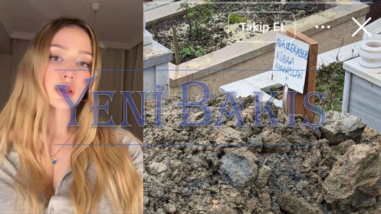 Genç Fenomen Kübra Karaaslan Vefat Etti