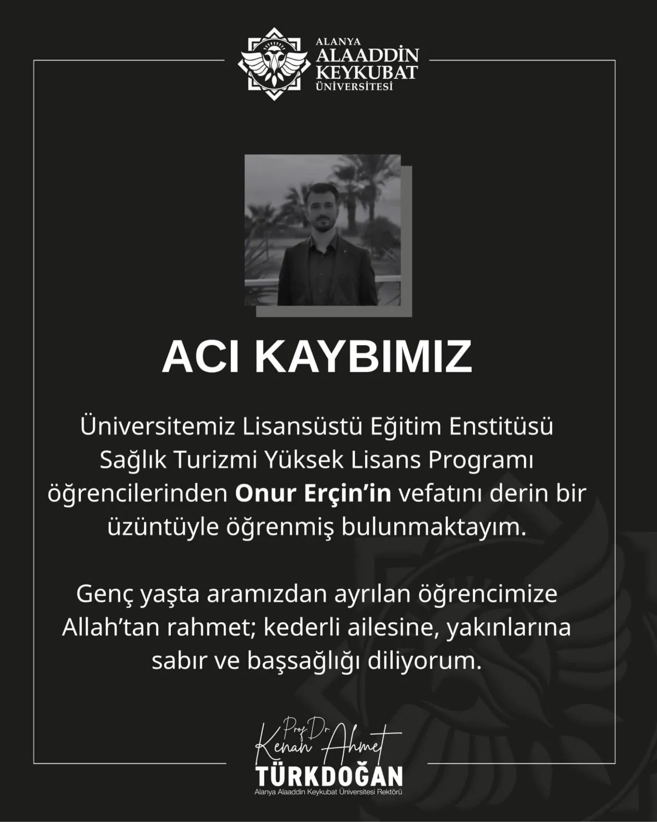 Alkunun Aci Gunu Yuksek Lisans Ogrencisi Onur Ercin Vefat Etti-1