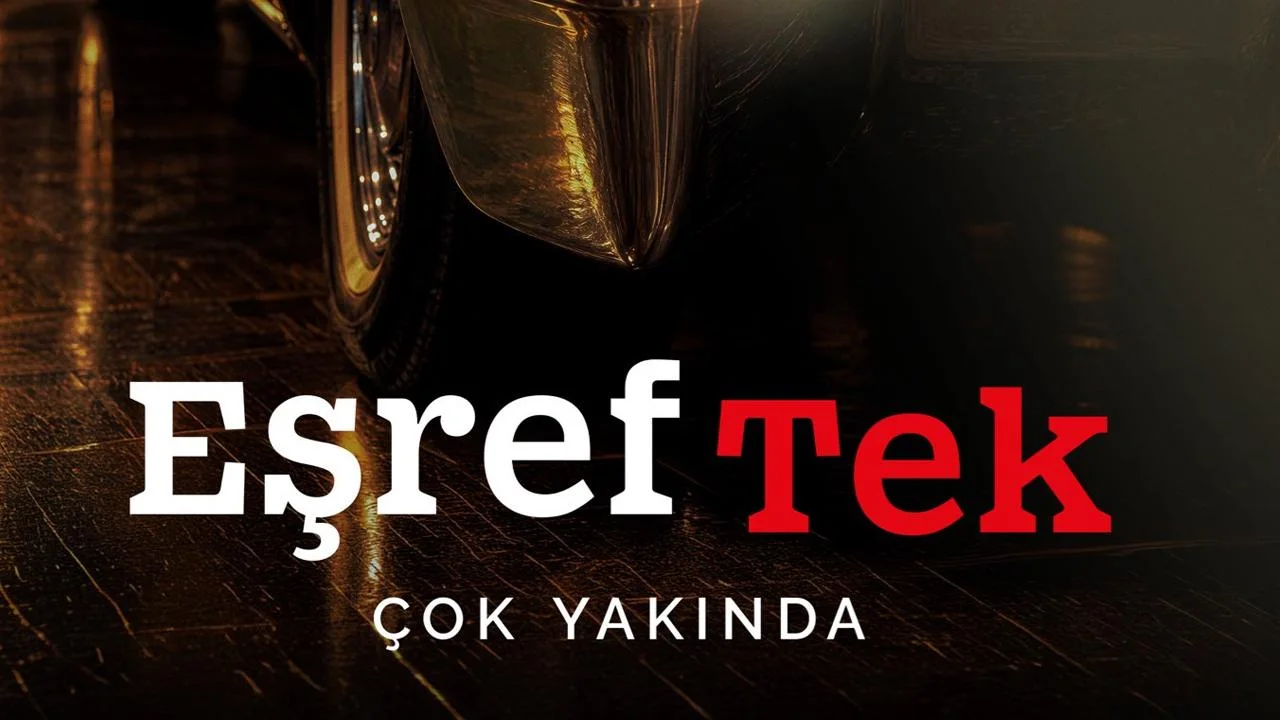 Esref Tek Ne Zaman Baslayacak Hangi Platformda Yayinlanacak Yenibakishaber